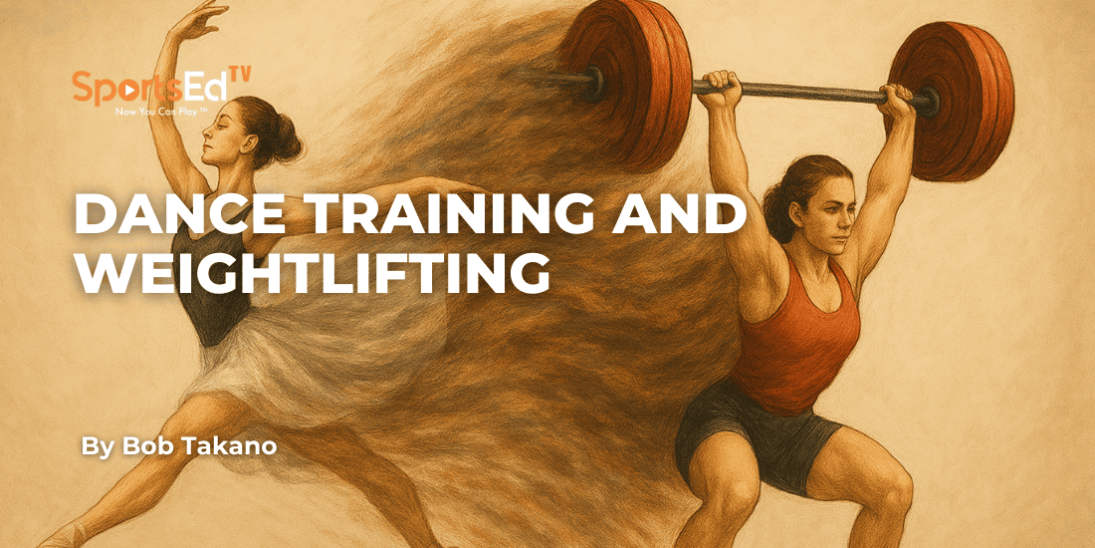 Dance Training and Weightlifting: Unlikely Connections for Mastery