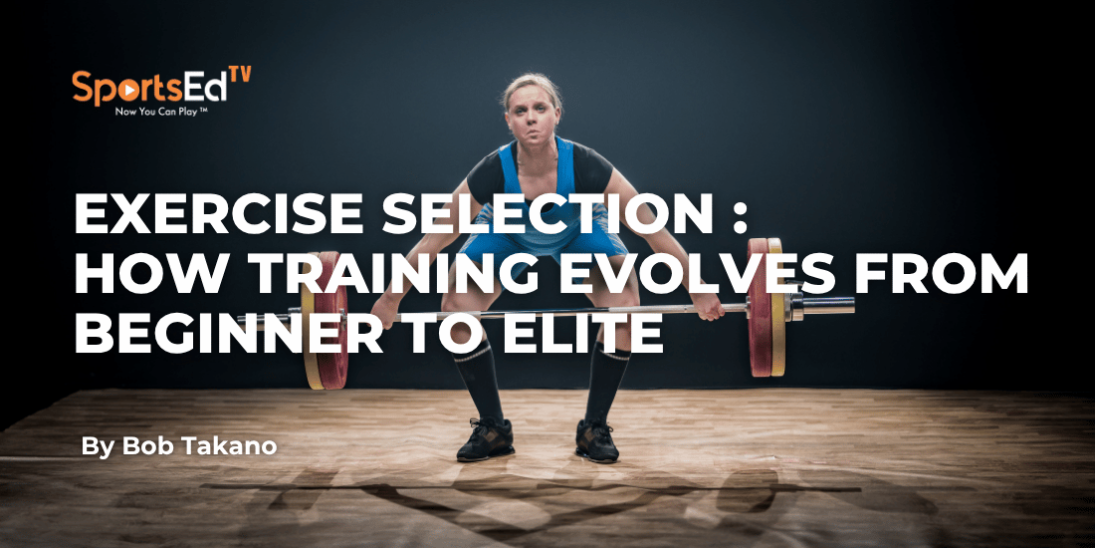 Exercise Selection in Olympic Weightlifting: How Training Evolves from Beginner to International Master of Sport