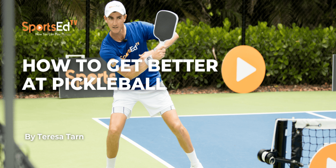 How to Get Better at Pickleball: Proven Drills, Strategy, and Technique