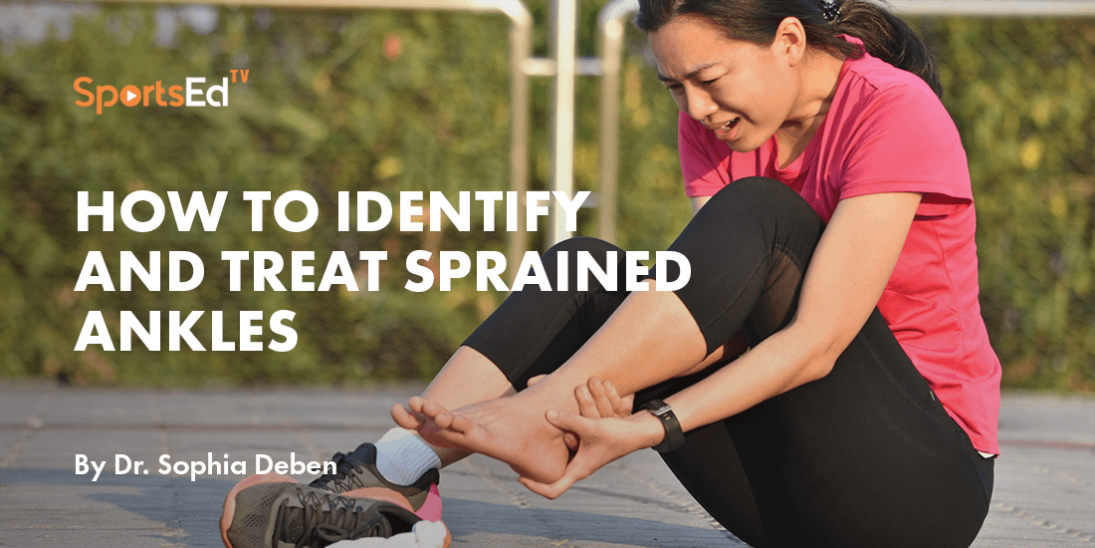 How to Identify and Treat Sprained Ankles