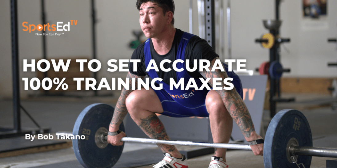 How to Set Accurate 100% Training Maxes for Olympic Weightlifting Success