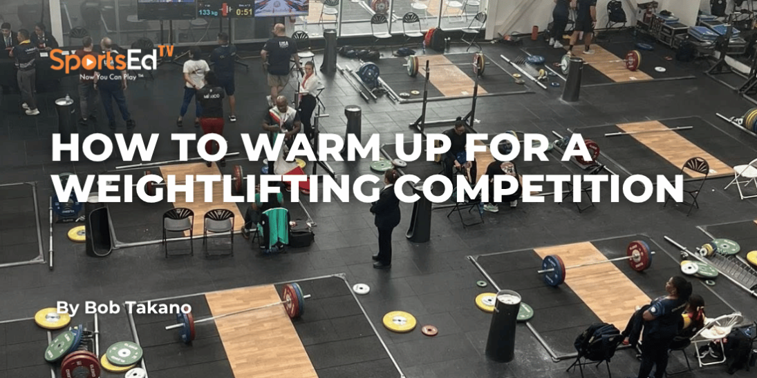 How to Warm Up for an Olympic Weightlifting Competition