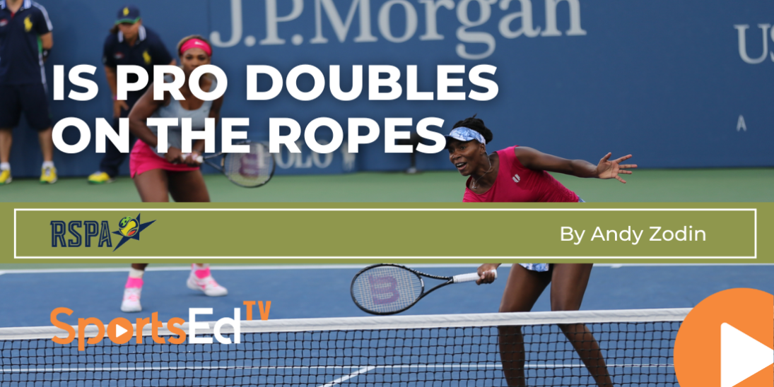 Is Professional Doubles on the Ropes