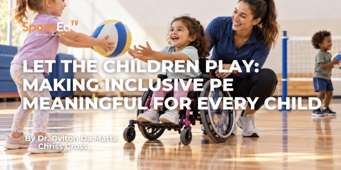 Let the Children Play: Making Inclusive PE Meaningful for Every Child