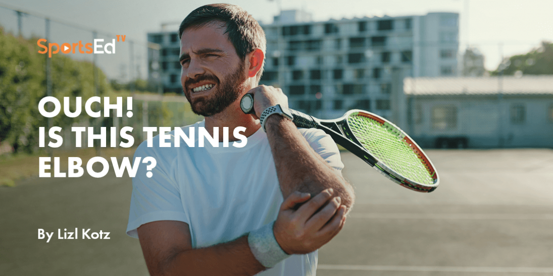 Ouch! Is That Tennis Elbow?