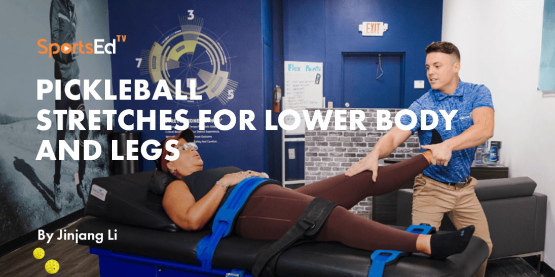 Pickleball Stretches for Lower Body and Legs