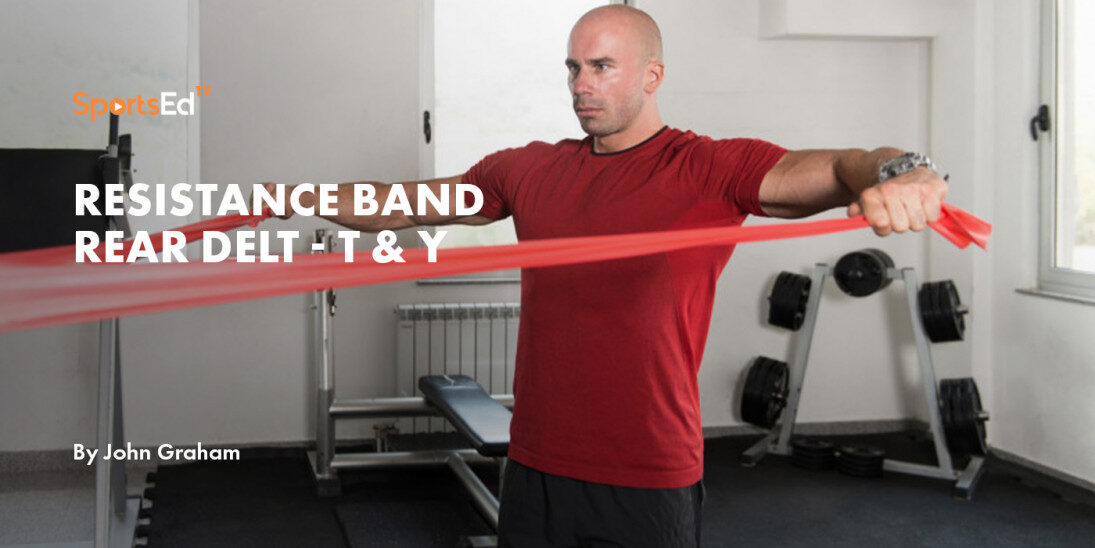 Resistance Band Rear Delt - T & Y