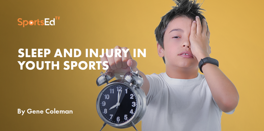 Sleep and Injury in Youth Sports
