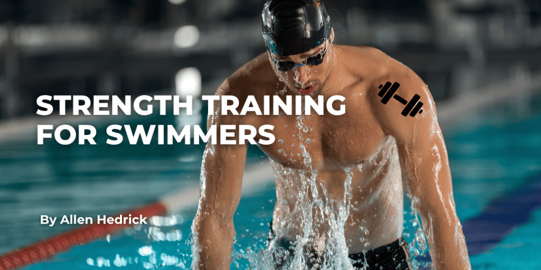 Strength Training for Swimmers: Improve Performance, Power & Speed