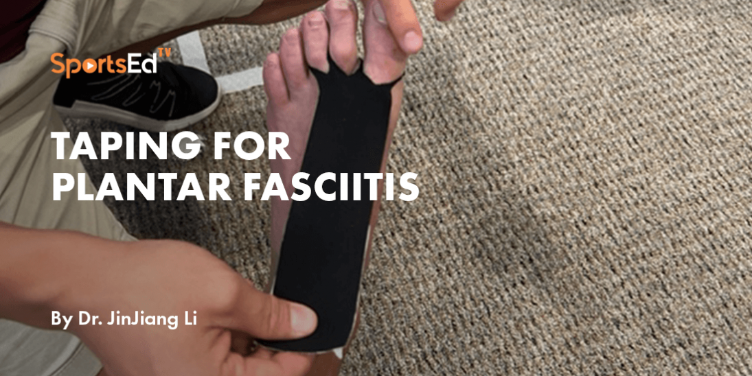 Sport Tape: Taping for Plantar Fasciitis