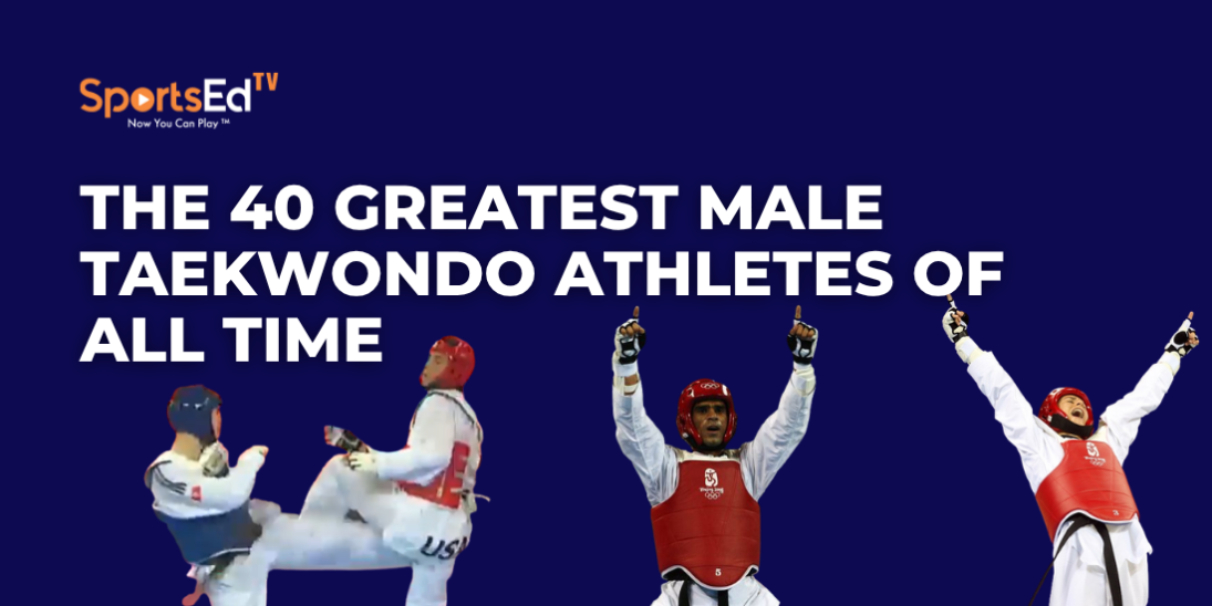 The 40 Greatest Male Taekwondo Athletes of All Time: A Data-Driven Historical Ranking
