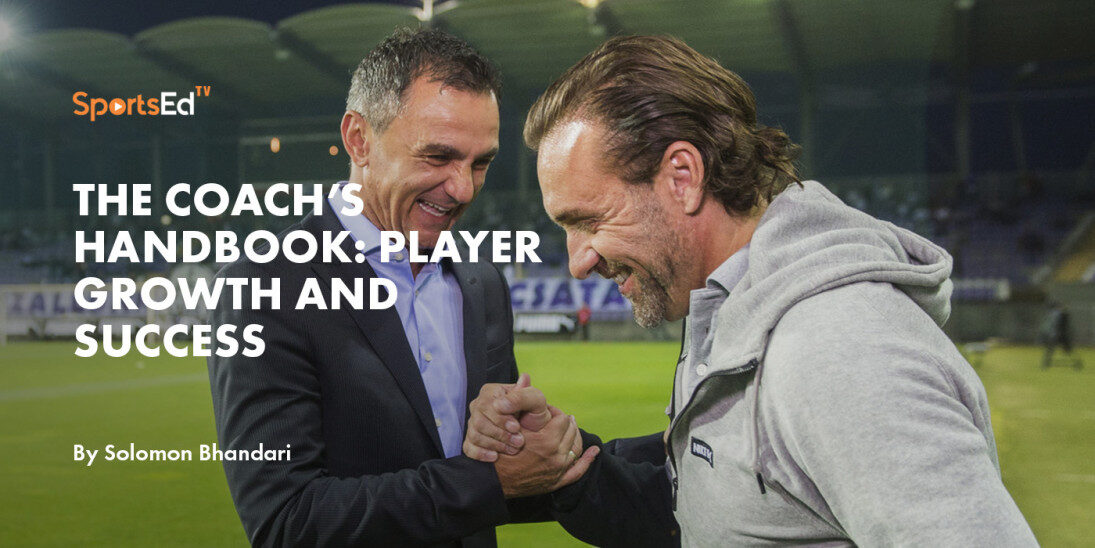The Coach’s Handbook: Player Growth And Success