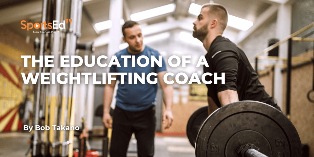 The Education of a Weightlifting Coach