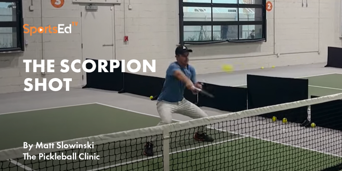 The Scorpion Shot in Pickleball