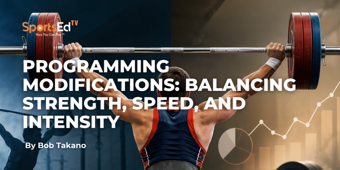 Weightlifting Programming Modifications: Balancing Strength, Speed, and Intensity