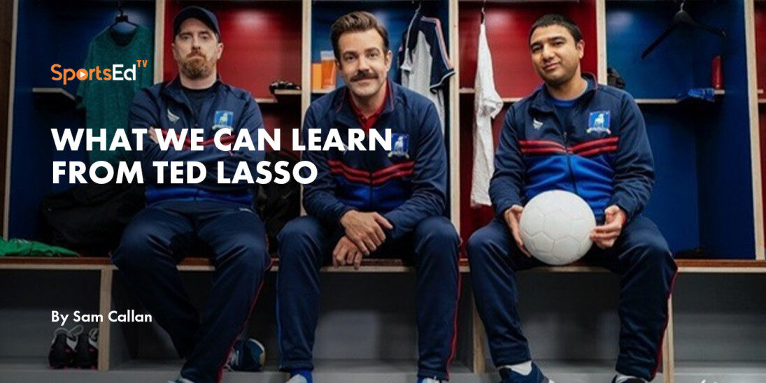 What We Can Learn From Ted Lasso